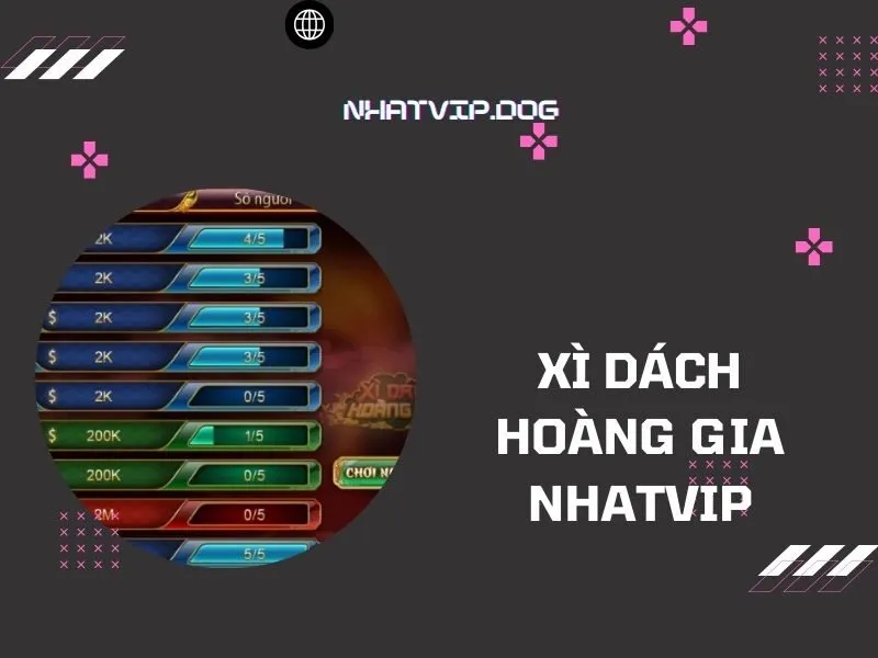 Xì dách hoàng gia Nhatvip